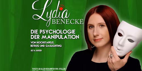 K\u00f6ln - Lydia Benecke - Die Psychologie der Manipulation - Von Hochstapelei, Betrug und Gaslighting