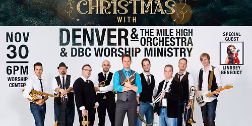 Christmas with Denver & The Mile High Orchestra & DBC Worship Ministry with Lindsey Benedict