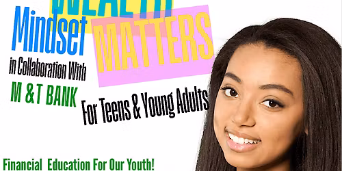 A Wealthy Mindset Matters Youth Gathering!