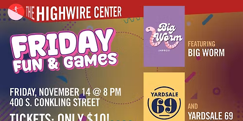 Friday Fun and Games: Improv at The Highwire Center!