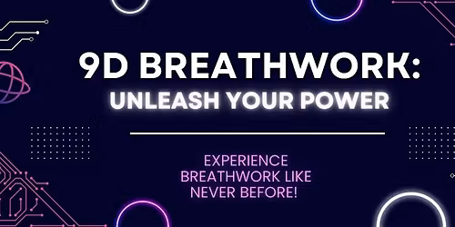 9D Breathwork: Unleash Your Power!