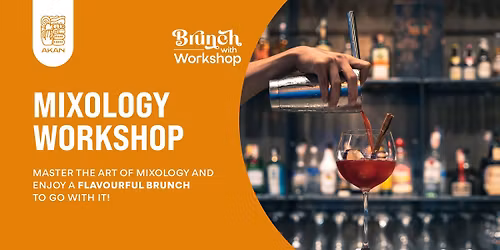 Mixology Workshop at Akan