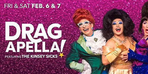 Dragapella! in Palm Springs