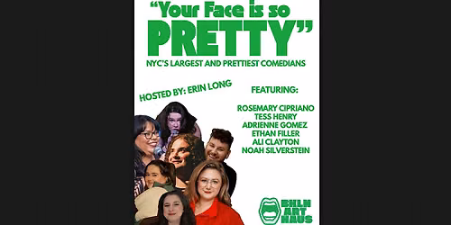 Your Face is so PRETTY!