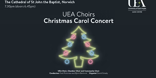 UEA Choirs Christmas Carol Concert