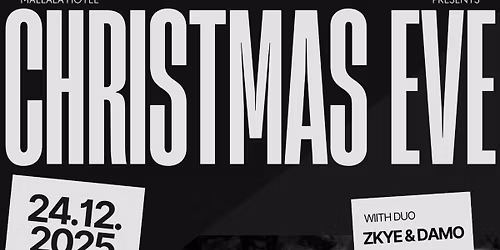 Christmas Eve - with Zkye & Damo