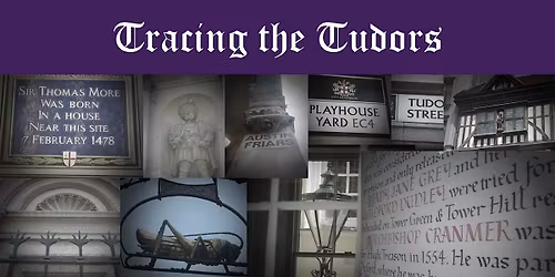 Walking Tour - Tracing the Tudors: The real London of Wolf Hall