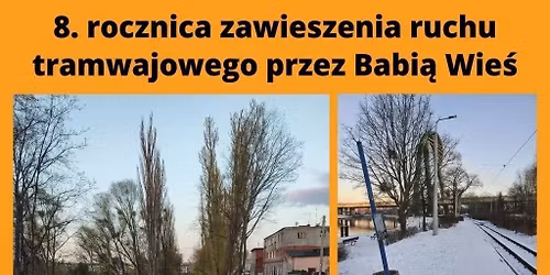 8. rocznica likwidacji tramwaj\u00f3w przez Babi\u0105 Wie\u015b
