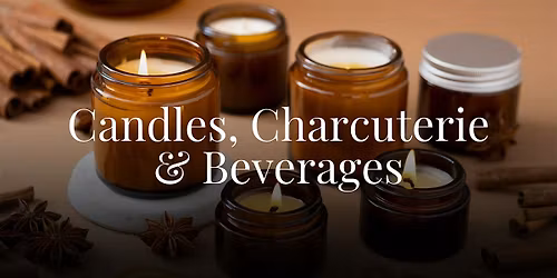 Candles, Charcuterie And Beverages