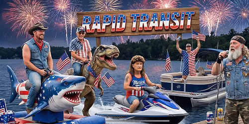 RAPID TRANSIT @ The Boulevard, Daggett, MI! July 3rd!