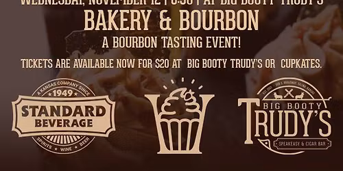 Bakery & Bourbon, a CupKates & Trudy's Collaboration Bourbon Tasting Event