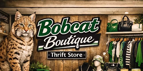 Bobcat Boutique Thrift Store Spring Kickoff Event