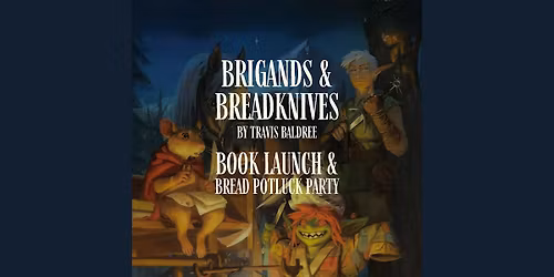 "Brigands & Breadknives" Book Launch Party