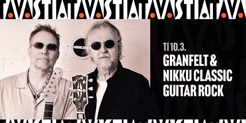 Granfelt ja Nikku Classic Guitar Rock \/ Tavastia-klubi