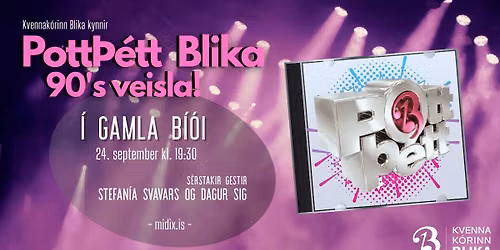 Pott\u00de\u00e9tt Blika - 90's veisla \u00ed Gamla B\u00ed\u00f3