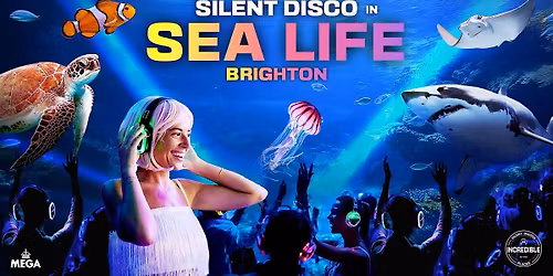 Silent Disco inside SEA LIFE Brighton - Saturday 29th August 2026