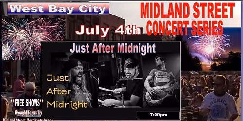 Just After Midnight Band  on Midland Street Stage *July 4th* in Bay City  *FREE SHOW*