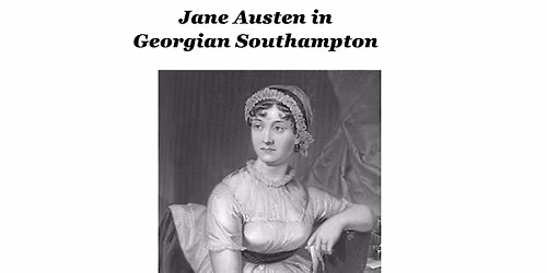 Jane Austen in Georgian Southampton Walking Tour