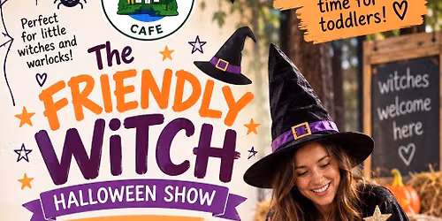 Friendly Witch Show!