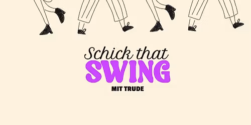 Schick That Swing - \/w Trude