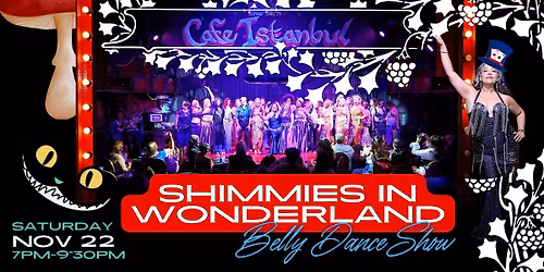 Shimmies in Wonderland Belly Dance Show
