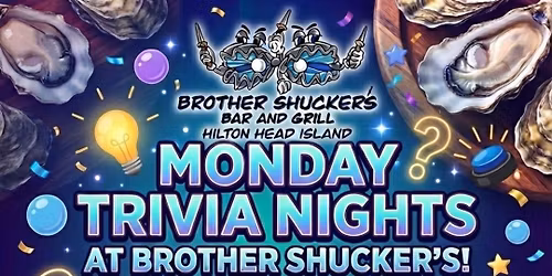 TRIVIA NIGHT AT BROTHER SHUCKERS HILTON HEAD!