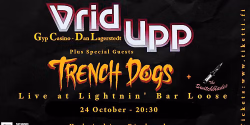Vrid Upp-Trench Dogs +support TBA