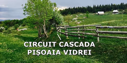 Circuit Cascada Pi\u0219oaia Vidrei- Mun\u021bii Apuseni