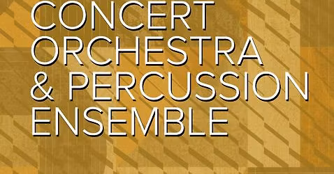 LSU Concert Orchestra & Percussion Ensemble