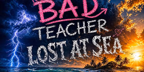 Bad Teacher: Lost At Sea