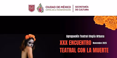 XXX ENCUENTRO TEATRAL CON LA MUERTE JORNADA IV