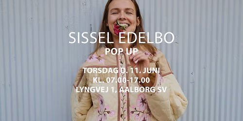 \ud83c\udf38 SISSEL EDELBO POP UP I AALBORG \ud83c\udf38