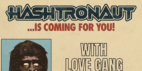 HASHTRONAUT - LOVE GANG - MF RUCKUS - BOOZIFER @ HI-DIVE