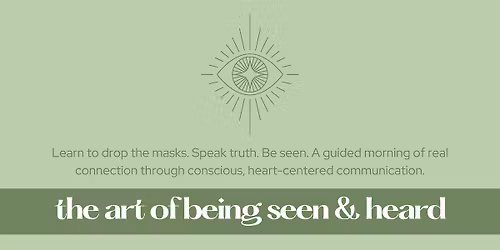 The Art of Being Seen and Heard