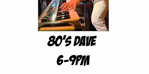 Live Music w\/ 80's Dave