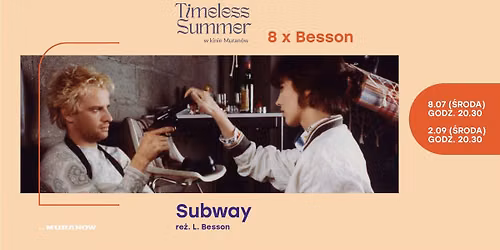 \ud83d\udcfd\ufe0f "SUBWAY" re\u017c. Luc Besson | \u2764\ufe0f 8 x BESSON w kinie Muran\u00f3w | \u23f3\ud83c\udf1e Timeless Summer