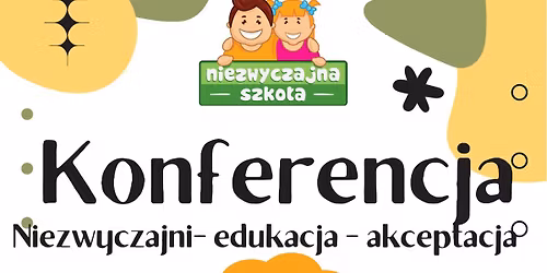 Konferencja Niezwyczajni Edukacja Akceptacja