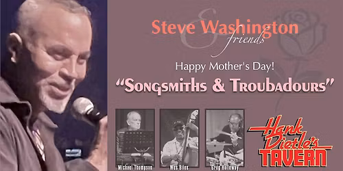 "Songsmiths & Troubadours" \u2022 Steve Washington & Friends