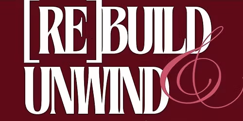 [Re]Build & Unwind 2025