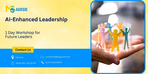 AI-Enhanced Leadership: 1 Day Workshop for Future Leaders in Geelong