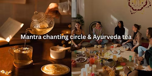 Mantra Chanting & Ayurveda tea