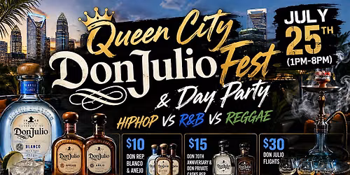 Queen City Don Julio Fest & Day Party