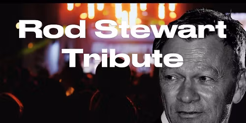 Rod Stewart Tribute