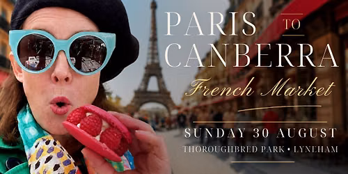 Paris to Canberra-Le March\u00e9 French Market