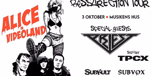 Alice in Videoland + Priest + TPCX - Musikens Hus