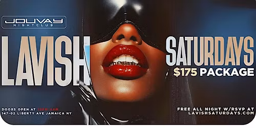 Lavish Saturdays @ Jouvay Nightclub in #Queens