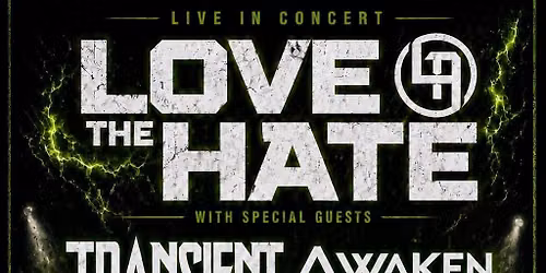 Love The Hate, Transient, Awaken The Giant & Silver Dose