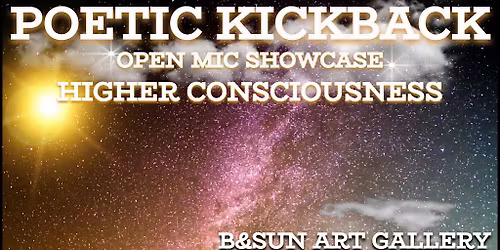 POETIC KICKBACK HIGHER CONSCIOUSNESS