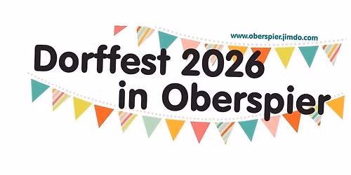 Dorffest 2026 in Oberspier - 26.-28. Juni