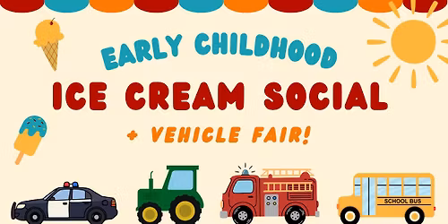 Ice Cream Social + Vehicle Fair! \ud83c\udf66\u2600\ufe0f \ud83d\ude92 FREE EVENT!